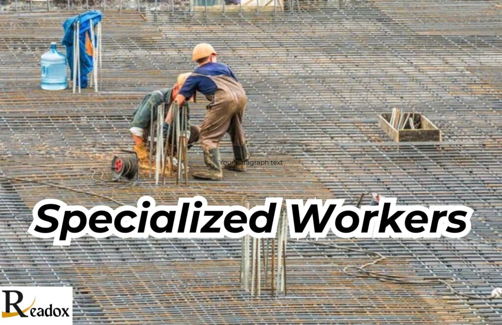 Specialized Workers Training, Demands, Opportunity, and Everything You Need to Know