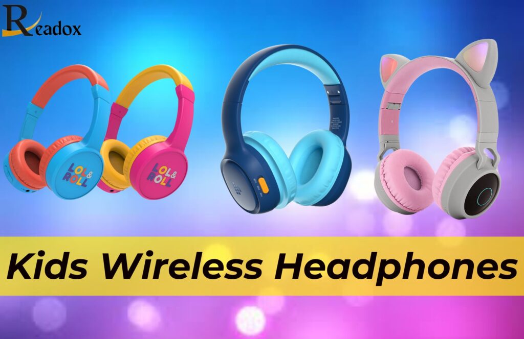 Kids Wireless Headphones for Safe and Enjoyable Listening Experiences