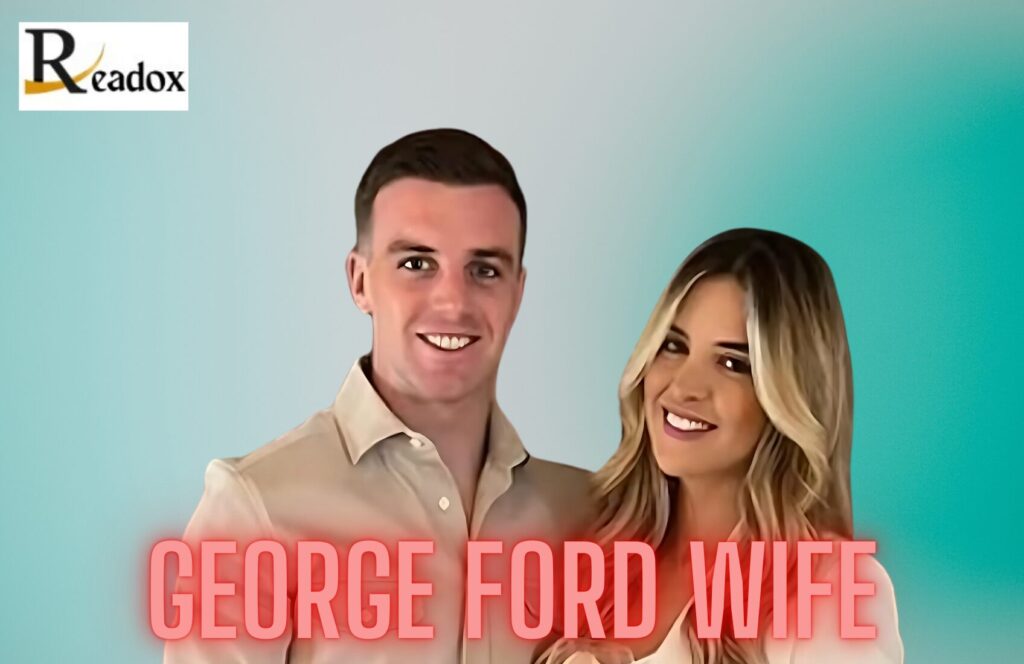 George Ford’s Net Worth: Uncovering Rugby Icon’s Journey, Height, Obituary, Wedding, Wife, and Notable Achievements
