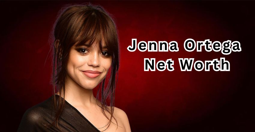 Jenna Ortega’s Net Worth: A Comprehensive Look at Her Earnings, Career, and Financial Success