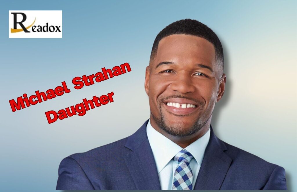 Michael Strahan Daughter: A Deep Look into His Family Life, Wife, Net Worth, Age, Height and Wealth
