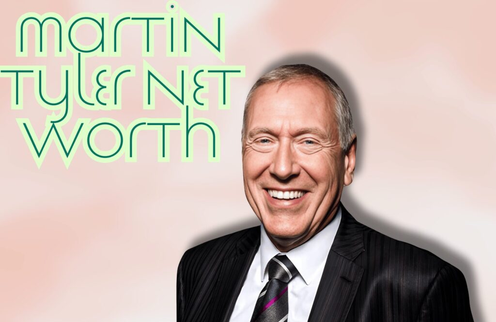 Martin Tyler Net Worth: A Legendary Voice in Football Commentary, His Age, Career, Personal Life, Endorsement, Notable Work, Awards, and More Info