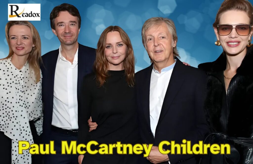 Paul McCartney Children: Their Careers, Passions, and Private Lives Revealed