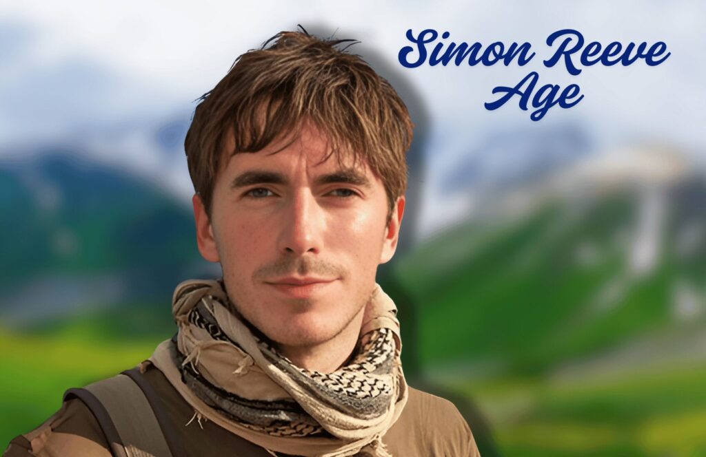 Simon Reeve Age: A Journey through Life, Career, Adventure, Net Worth, Physical Appearance, Notable Work, Awards, and More Info