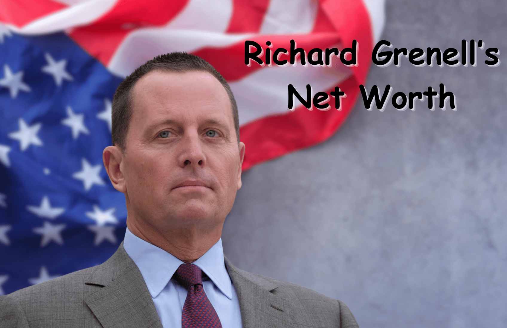 Richard Grenell’s Net Worth: A Guide to His Public Relations Consultant, Family Life, Physical Appearance, Success, and More Info