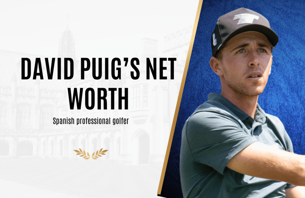 David Puig’s Net Worth: A Comprehensive Guide About His Golf Career, Family Life, Physical Appearance, Achievements, and More Info