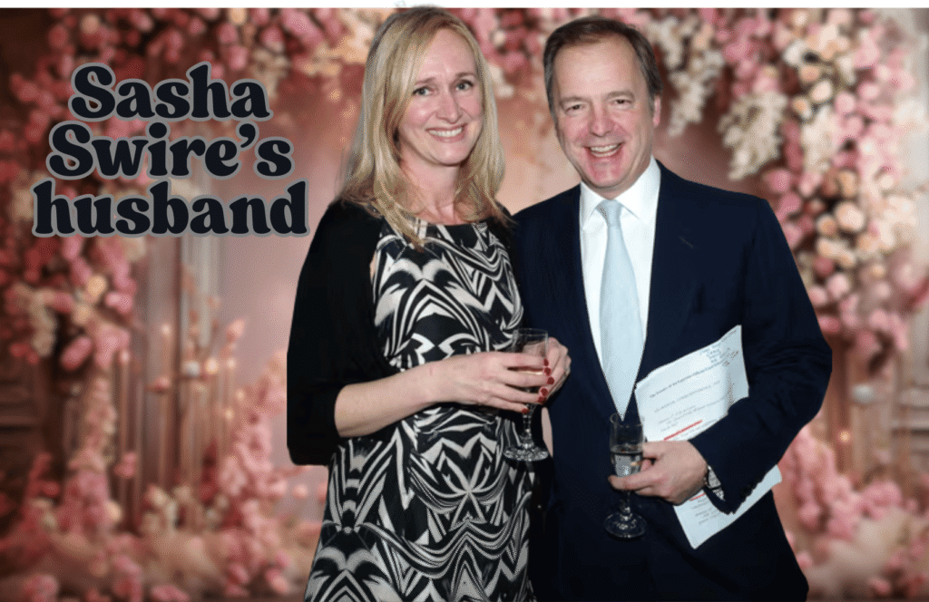 Sasha Swire’s Husband Revealed: Young Years, Diary Moments, Book Insights & The Times Coverage