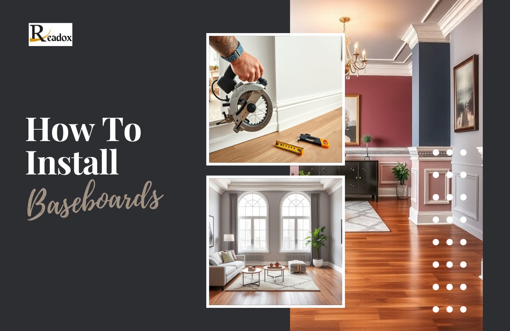 How To Install Baseboards Like a Professional Carpenter? Expert Tips, Tools, and Techniques for a Smooth, Seamless Look