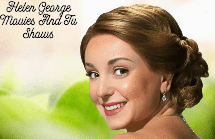 Helen George Movies And Tv Shows