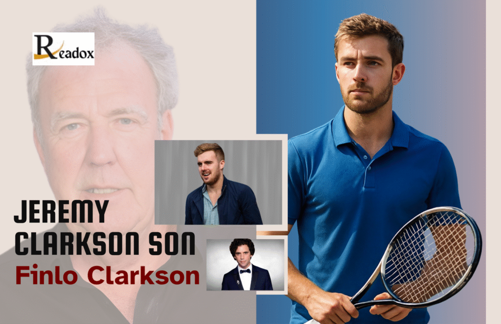 Jeremy Clarkson’s Son: Discover Finlo Clarkson’s Age, Career Goals, Net Worth, Biography, Family Details, Education, and Future Plans